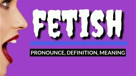 fetish meaning|FETISH definition and meaning .